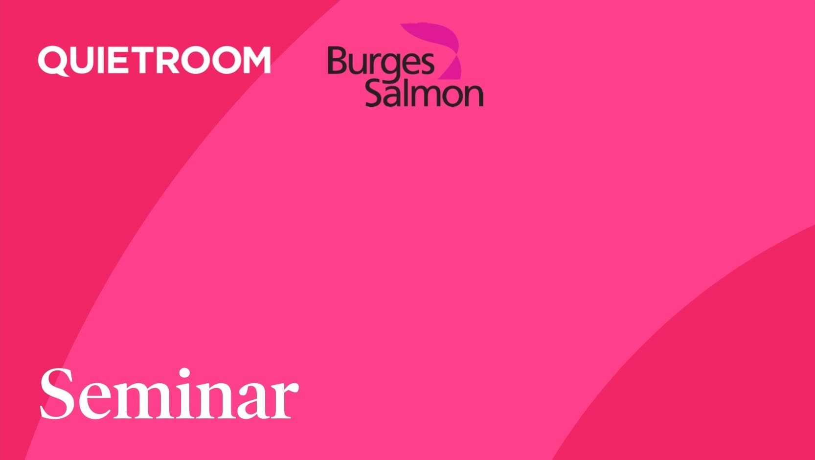 AI seminar Pink banner including the Quietroom and Burges Salmon logos in the top left of the image. The word 'Seminar' appears in the bottom left of the image.